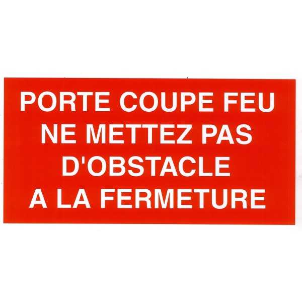 Etiquette : Porte Coupe-Feu Pas d\'Obstacle à Fermeture