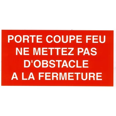 Etiquette : Porte Coupe-Feu Pas d\'Obstacle à Fermeture